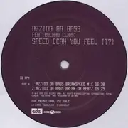 12inch Vinyl Single - Azzido Da Bass Feat. Roland Clark - Speed (Can You Feel It?)