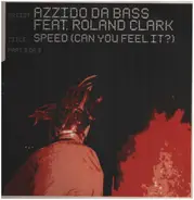 Azzido Da Bass - Speed (Can You Feel It?)