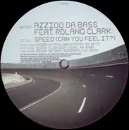 Azzido Da Bass - Speed (Can You Feel It?) Part 1 of 3