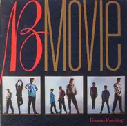 B-Movie - Forever Running