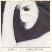 7inch Vinyl Single - B-Movie - Nowhere Girl