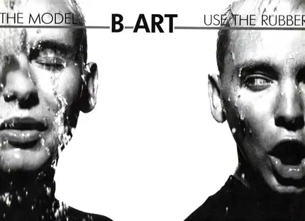 B-Art - The Model / Use The Rubber