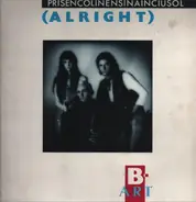 B-Art - Prisencolinensinainciusol (Alright )