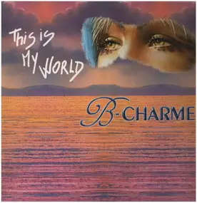 B-Charme - This Is My World [Germany 12"]