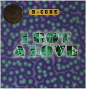 12inch Vinyl Single - B-Code - I Got A Love