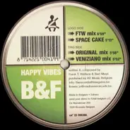 B & F - Happy Vibes