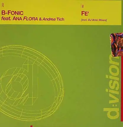 B-Fonic Feat. Ana Flora & Andrea Tich - Fe'