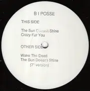 12'' - B I Posse - The Sun Doesn't Shine