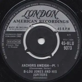 B-Lou Jones And His Jupiters - Anchors Aweigh