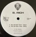 12inch Vinyl Single - B Rich - We All Doin' Time / Born Rich