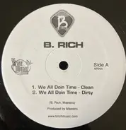 B Rich - We All Doin' Time / Born Rich
