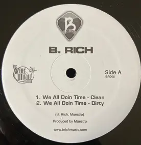 B Rich - We All Doin' Time / Born Rich