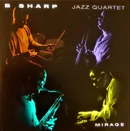 B Sharp Jazz Quartet - Mirage