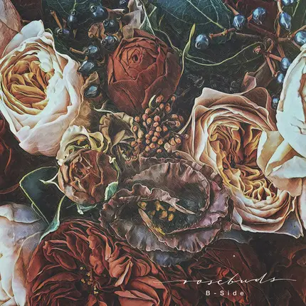 B-Side - Rosebuds