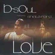 B-Soul Featuring Sheila Ford - Love
