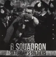 B Squadron - Saturday's Soldiers