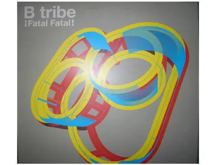 B-Tribe - ¡ Fatal Fatal !