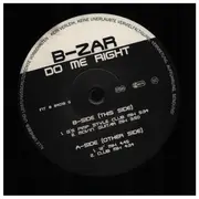 12inch Vinyl Single - B-Zar - Do Me Right