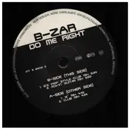 B-Zar - Do Me Right