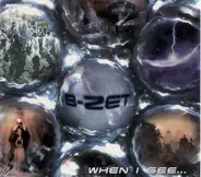 B-Zet - WHEN I SEE