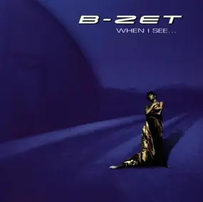B-Zet - When I See (New Version)