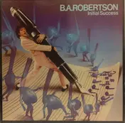 B. A. Robertson - Initial Success