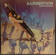 LP - B. A. Robertson - Initial Success