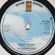 7inch Vinyl Single - B. A. Robertson With The Memphis Horns - Ready Or Not