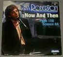 7inch Vinyl Single - B. A. Robertson - Now And Then