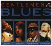 B. B. King, John Mayall, John Lee Hooker a.o. - Gentlemen of the Blues