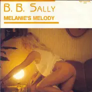 B. B. Sally - Melanie's Melody