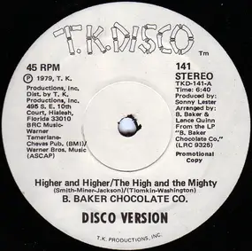 B. Baker Chocolate Co. - Higher And Higher / The High And The Mighty