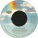 7inch Vinyl Single - B. Brown Posse - Drop It On The One
