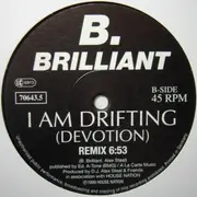 12'' - B. Brilliant - I Am Drifting (Devotion)