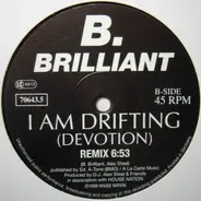 B. Brilliant - I Am Drifting (Devotion)