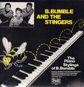B. Bumble & the Stingers - The Piano Stylings Of