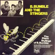 B. Bumble & The Stingers - The Piano Stylings Of B.Bumble And The Stingers