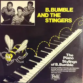 B. Bumble & the Stingers - The Piano Stylings Of B.Bumble And The Stingers