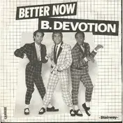 B. Devotion - Better Now / To Build A Little Love