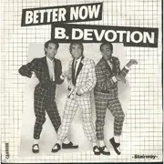 7inch Vinyl Single - B. Devotion - Better Now / To Build A Little Love
