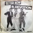 7inch Vinyl Single - B. Devotion - Better Now