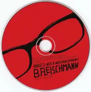 CD - B. Fleischmann - Angst Is Not A Weltanschauung! - Digipak