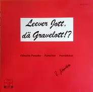 B. Gravelott , Josef Meinertzhagen - Leever Jott, Dä Gravelott!?