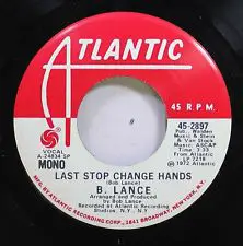 B. Lance - Last Stop Change Hands / Last Stop Chang