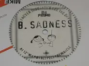 B. Sadness - I Never Thought I'd See the Day