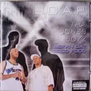 CD - B.O.A.P. AKA Tha Jones Boyz - Servin Dat Good Food