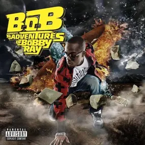 B.o.b - B.o.B Presents: The Adventures of Bobby Ray