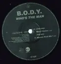 12'' - B.O.D.Y. - Who's The Man