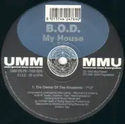 12inch Vinyl Single - B.O.D. - My House / No More Mind Games Rmx