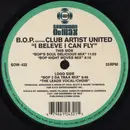 12inch Vinyl Single - B.O.P. Featuring Club Artists United - I Believe I Can Fly